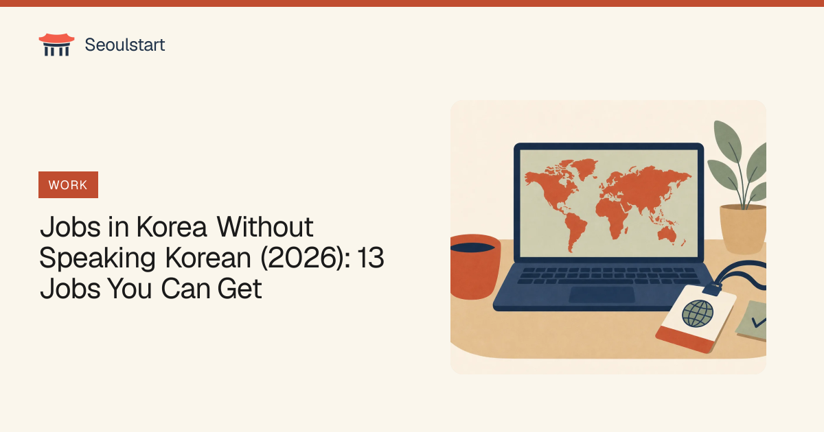 Jobs in Korea Without Speaking Korean (2026): 13 Jobs You Can Get (2026 ...