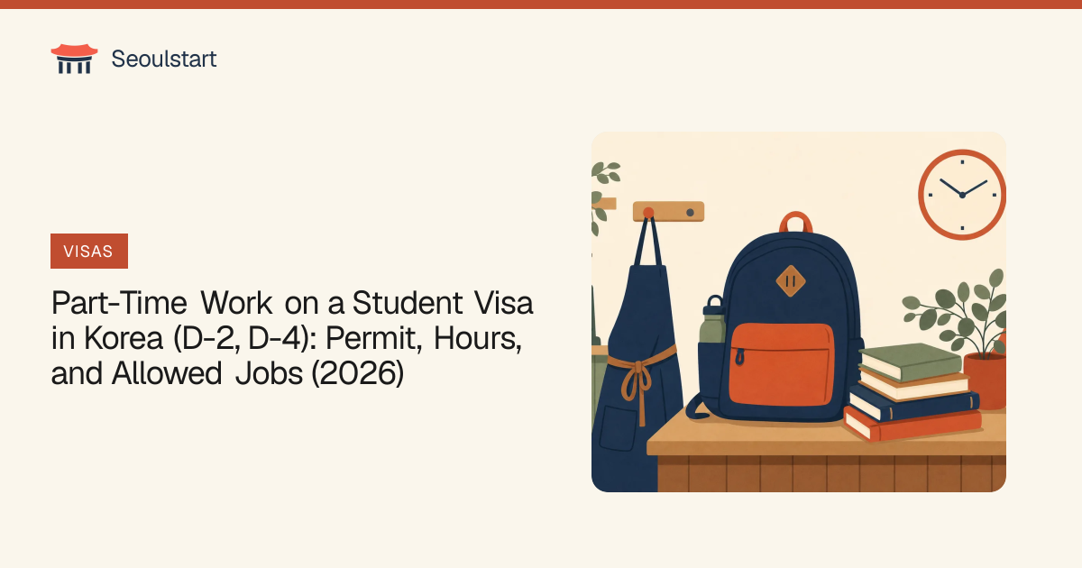 Part-Time Work on a Student Visa in Korea (D-2, D-4): Permit, Hours ...